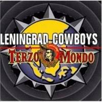 Leningrad Cowboys : Terzo Mondo